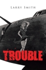 Trouble By Larry Smith Cover Image