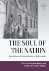 The Soul of the Nation: Catholicism and Nationalization in Modern Spain (Studies in Latin American and Spanish History #11) Cover Image
