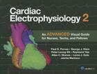 Cardiac Electrophysiology 2: An Advanced Visual Guide for Nurses, Techs, and Fellows Cover Image