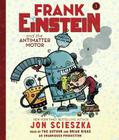 Frank Einstein and the Antimatter Motor By Jon Scieszka, Jon Scieszka (Read by), Brian Biggs (Read by) Cover Image