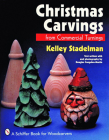 Christmas Carvings from Commercial Turnings (Schiffer Book for Woodcarvers) Cover Image