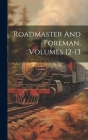 Roadmaster And Foreman, Volumes 12-13 By Anonymous Cover Image