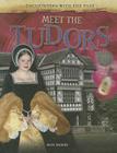 Meet the Tudors (Encounters with the Past) By Alex Woolf Cover Image