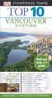 Top 10 Vancouver and Victoria (DK Eyewitness Travel Guide) By Mapping Ideas (Illustrator), DK Travel Cover Image
