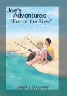 Joe's Adventures: Fun on the River Cover Image