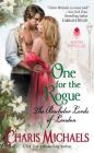 One for the Rogue: The Bachelor Lords of London By Charis Michaels Cover Image