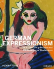 German Expressionism: The Artist Group Brücke and the Dawning of Modernism  Cover Image