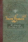 Imam Hussain (PBUH): The Martyr of the Pioneer Culture of Mankind By Allamah Muhammad Taqi Ja'fari Cover Image