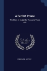 A Perfect Prince: The Story of England a Thousand Years Ago By Frederic B. Jeffery Cover Image