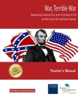 War, Terrible War Teacher's Manual: Supporting Common Core with a History of Us By Maria Garriott, Susan Dangel Cover Image