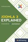 Joomla 3 Explained: Your Step-By-Step Guide to Joomla 3 By Stephen Burge Cover Image