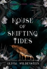 House of Shifting Tides By Olivia Wildenstein Cover Image