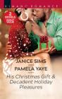 His Christmas Gift & Decadent Holiday Pleasures Cover Image