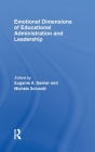 Emotional Dimensions of Educational Administration and Leadership By Eugenie A. Samier (Editor), Michèle Schmidt (Editor) Cover Image