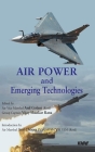 Air Power and Emerging Technologies By Anil Golani (Editor), Vijay Shankar Rana (Editor) Cover Image