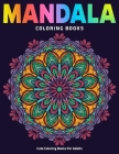 Mandala Coloring Books: Cute Coloring Books For Adults: 50 Mandalas to Color for Relaxation (Vol.1) By Coloring Zone Cover Image
