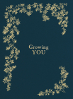 Growing You: Keepsake Pregnancy Journal and Memory Book for Mom and Baby Cover Image
