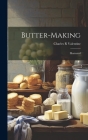 Butter-making: Illustrated By Charles R. Valentine Cover Image