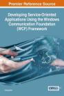 Developing Service-Oriented Applications Using the Windows Communication Foundation (WCF) Framework By Chirag Patel Cover Image