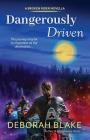 Dangerously Driven: A Broken Riders Novella Cover Image