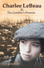 Charlee LeBeau & The Gambler's Promise By C. V. Gauthier Cover Image