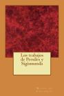 Los trabajos de Persiles y Sigismunda By Miguel De Cervantes Cover Image