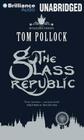 The Glass Republic (Skyscraper Throne #2) By Tom Pollock, Alison Larkin (Read by) Cover Image