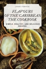 Flavours of the Caribbean the Cookbook Cover Image
