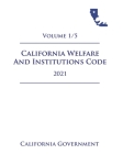 California Welfare and Institutions Code [WIC] 2021 Volume 1/5 Cover Image