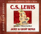 C.S. Lewis: Master Storyteller By Janet Benge, Geoff Benge, Tim Gregory (Read by) Cover Image