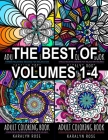 Adult Coloring Book: Stress Relieving Designs for Relaxation THE BEST OF VOLUMES 1-4 Cover Image