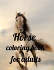 Horse coloring book for adults: A Coloring Book of 35 Unique horse Coe Stress relief Book Designs Paperback By Annie Marie Cover Image