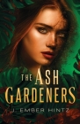 The Ash Gardeners: An Almegaverse Novel Cover Image