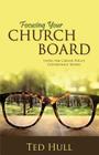 Focusing Your Church Board Using the Carver Policy Governance Model By Ted Hull Cover Image