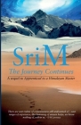 The Journey Continues: A sequel to Apprenticed to a Himalayan Master By Sri M Cover Image