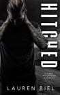 Hitched: A Dark Hitchhiker Romance By Lauren Biel Cover Image