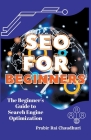 SEO for Beginners - The Beginner's Guide to Search Engine Optimization By Prabir Raichaudhuri Cover Image