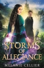 Storms of Allegiance By Melanie Cellier Cover Image