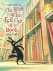 The Wolf Who Fell Out of a Book By Thierry Robberecht, Gregoire Mabire (Artist) Cover Image