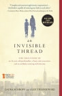 An Invisible Thread: The True Story of an 11-Year-Old Panhandler, a Busy Sales Executive, and an Unlikely Meeting with Destiny By Laura Schroff, Alex Tresniowski Cover Image