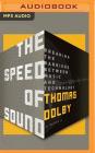 The Speed of Sound: Breaking the Barriers Between Music and Technology Cover Image