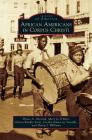 African Americans in Corpus Christi By Bruce A. Glasrud, Mary Jo O'Rear, Gloria Randle Scott Cover Image