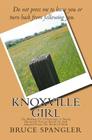 Knoxville Girl: The Making Of A President: A Smoky Mountain Version Based On And Adapted From The Book Of Ruth By Bruce W. Spangler Cover Image