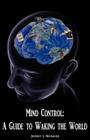 Mind Control: A Guide to Waking the World Cover Image