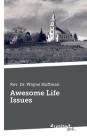 Awesome Life Issues By Wayne Hoffman Cover Image
