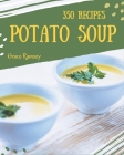 350 Potato Soup Recipes: The Potato Soup Cookbook for All Things Sweet and Wonderful! By Grace Ramsey Cover Image