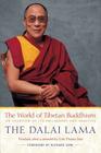 The World of Tibetan Buddhism: An Overview of Its Philosophy and Practice Cover Image