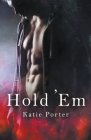 Hold 'Em By Katie Porter Cover Image