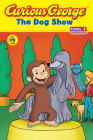 Curious George the Dog Show (Curious George TV) Cover Image