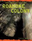 Roanoke Colony (Urban Legends: Don't Read Alone!) By Virginia Loh-Hagan Cover Image